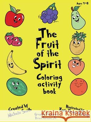 The Fruit of the Spirit coloring activity book Michele D. Smith 9780578801858 Donella Smith - książka