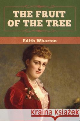 The Fruit of the Tree Edith Wharton 9781647998264 Bibliotech Press - książka