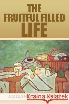 The Fruitful Filled Life Collane Lisa Caffey 9781504976695 Authorhouse - książka