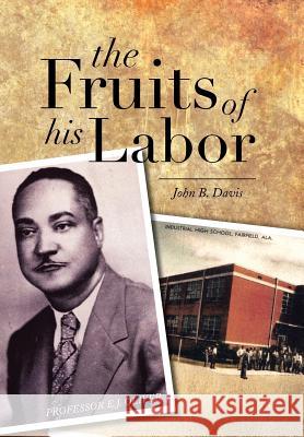 The Fruits of His Labor John B. Davis 9781483642437 Xlibris Corporation - książka