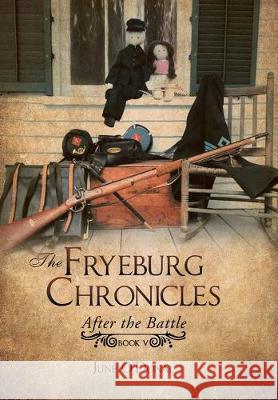 The Fryeburg Chronicles: After the Battle June O'Donal 9781796057331 Xlibris Us - książka