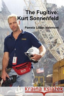 The Fugitive: Kurt Sonnenfeld Pamela Lillian Valemont 9781326794194 Lulu.com - książka