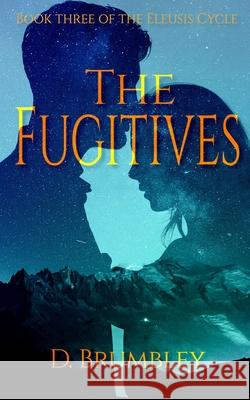 The Fugitives D. Brumbley 9781968827045 Two in One Publishing - książka