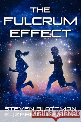 The Fulcrum Effect Steven Blattman Elizabeth Harper 9781478216957 Createspace - książka