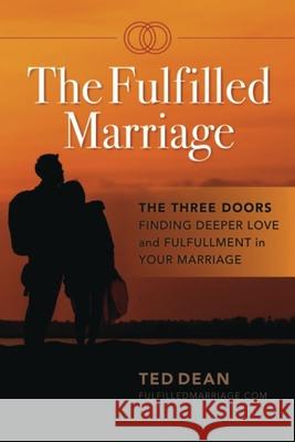 The Fulfilled Marriage - The Three Doors Esther Dean Ted Dean 9781701610972 Independently Published - książka