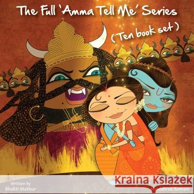 The Full Amma Tell Me Series: Ten Book Set Bhakti Mathur 9789881239570 Anjana Publishing - książka