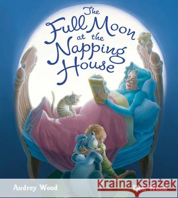 The Full Moon at the Napping House Padded Board Book Wood, Audrey 9781328585158 Houghton Mifflin - książka