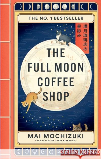 The Full Moon Coffee Shop: THE #1 INTERNATIONALLY BESTSELLING HEALING SERIES Mai Mochizuki 9781914240942 Octopus Publishing Group - książka