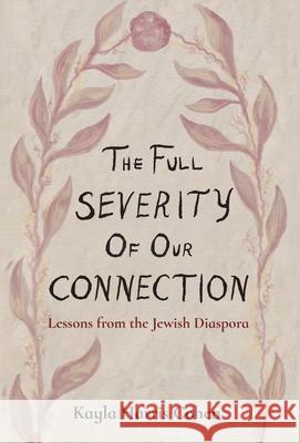 The Full Severity of Our Connection Kayla Harris Cohen 9781636763996 New Degree Press - książka