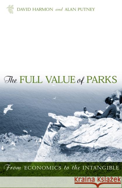 The Full Value of Parks: From Economics to the Intangible Harmon, David 9780742527140 Rowman & Littlefield Publishers - książka