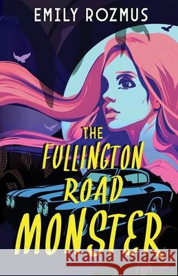 The Fullington Road Monster Emily Rozmus 9781962739658 Conquest Publishing - książka