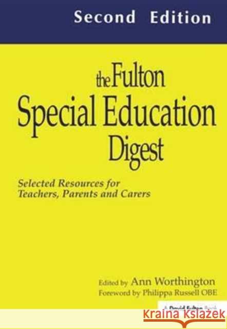 The Fulton Special Education Digest: Selected Resources for Teachers, Parents and Carers Ann Worthington 9781138158863 Routledge - książka