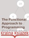 The Functional Approach to Programming Guy Cousineau Michel Mauny K. Callaway 9780521576819 Cambridge University Press