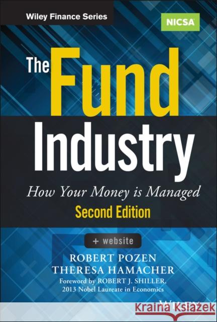 The Fund Industry: How Your Money Is Managed Pozen, Robert 9781118929940 John Wiley & Sons - książka