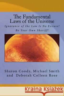 The Fundamental Laws of the Universe Sharon Coody Michael Smith Deborah Colleen Rose 9781530949830 Createspace Independent Publishing Platform - książka