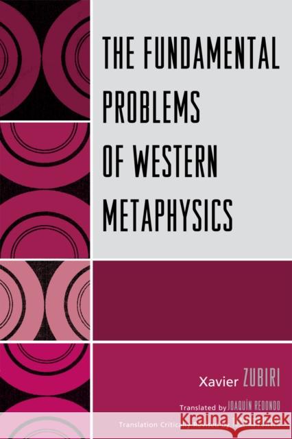 The Fundamental Problems of Western Metaphysics Xavier Zubiri 9780761848776 University Press of America - książka
