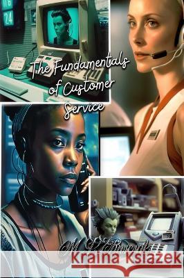 The Fundamentals of Customer Service Ruscscak   9798889900016 Trient Press - książka