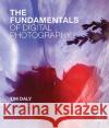 The Fundamentals of Digital Photography Tim Daly 9780367719777 Routledge