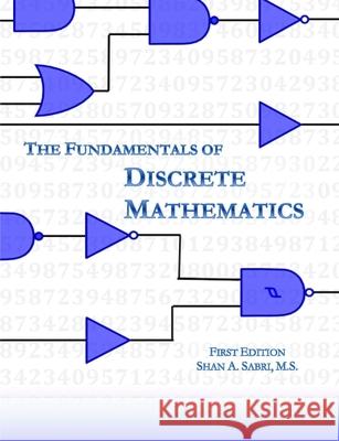 The Fundamentals of Discrete Mathematics Shan Sabri 9781304049032 Lulu.com - książka