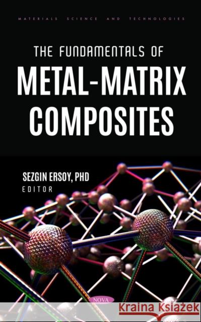 The Fundamentals of Metal-Matrix Composites  9781685079529 Nova Science Publishers Inc - książka