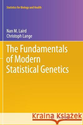 The Fundamentals of Modern Statistical Genetics Nan M. Laird Christoph Lange 9781461427759 Springer - książka