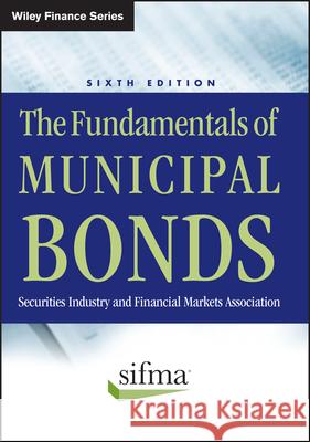 The Fundamentals of Municipal Bonds Sifma Association 9780470903384 John Wiley & Sons - książka