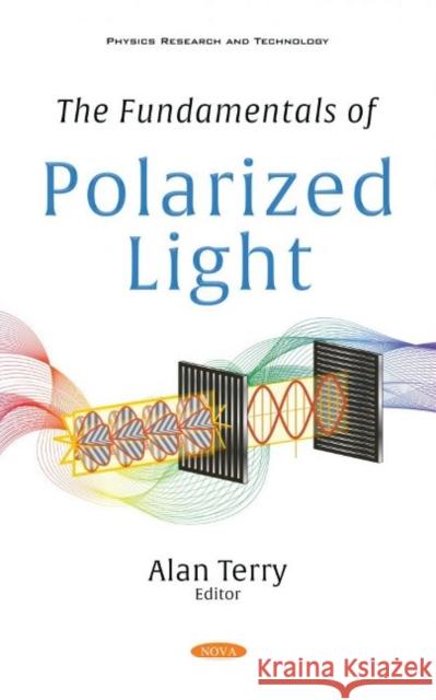 The Fundamentals of Polarized Light Alan Terry   9781536189773 Nova Science Publishers Inc - książka