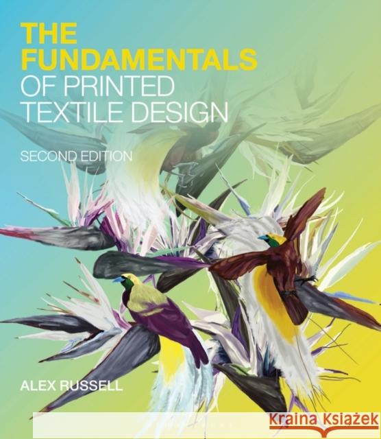 The Fundamentals of Printed Textile Design Alex Russell 9781350116283 Bloomsbury Visual Arts - książka