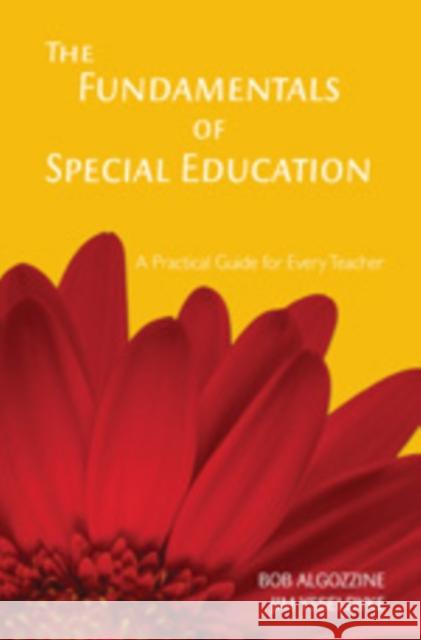 The Fundamentals of Special Education: A Practical Guide for Every Teacher Algozzine, Bob 9781412939416 Corwin Press - książka