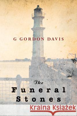 The Funeral Stones G. Gordon Davis 9781503056169 Createspace - książka