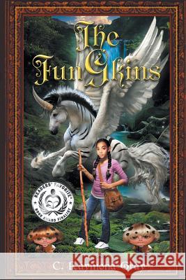 The FunGkins: The Battle For Halladon: Age 8 & Up Gray, C. Raymond 9780615921570 Azebrapress.com - książka