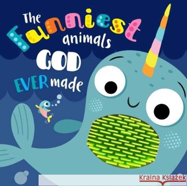 The Funniest Animals God Ever Made  9781788930468 Authentic Media - książka
