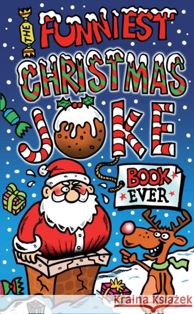 The Funniest Christmas Joke Book Ever Joe King 9781849395083 Andersen Press Ltd - książka