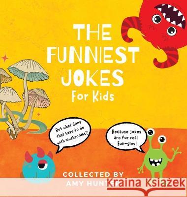 The Funniest Jokes for Kids Amy Hunter 9781955771030 Healthy Happy Farm - książka