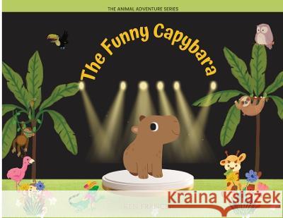 The Funny Capybara Ken Francis   9781088169889 IngramSpark - książka