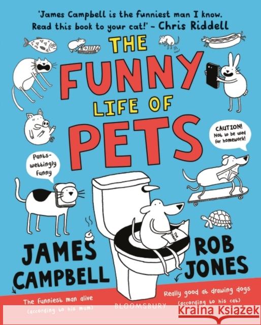 The Funny Life of Pets Campbell, James 9781408889947 Bloomsbury Publishing PLC - książka