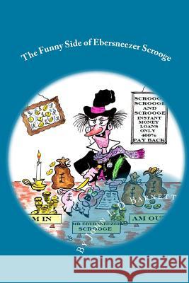 The Funny Side of Ebersneezer Scrooge John L. D. Barnett John L. D. Barnett 9781519789037 Createspace Independent Publishing Platform - książka