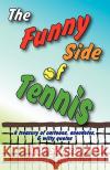 The Funny Side of Tennis Cal Samra Bil Keane Charles M. Schulz 9780933453029 Joyful Noiseletter