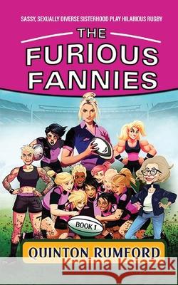 The Furious Fannies Quinton Rumford 9781836153375 Grosvenor House Publishing Limited - książka