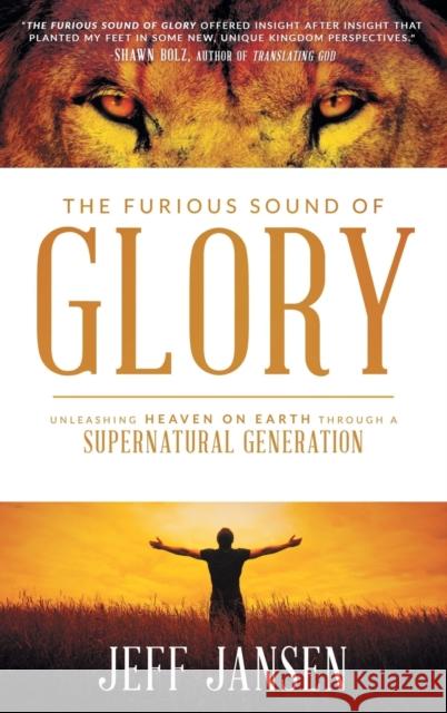 The Furious Sound of Glory Jeff Jansen   9780768414691 Destiny Image Incorporated - książka