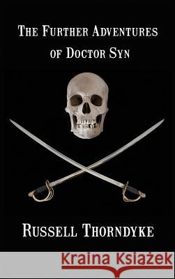 The Further Adventures of Doctor Syn Russell Thorndyke 9781515426431 Black Curtain Press - książka
