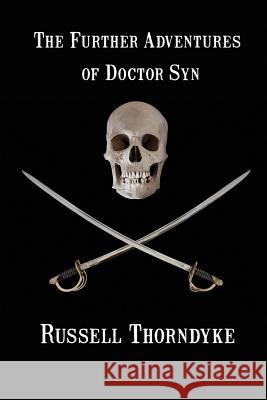 The Further Adventures of Doctor Syn Russell Thorndyke   9781617209833 Wilder Publications, Limited - książka