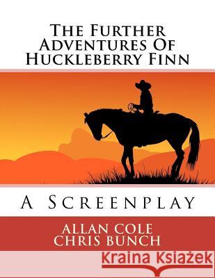 The Further Adventures Of Huckleberry Finn Bunch, Chris 9781475128451 Createspace - książka