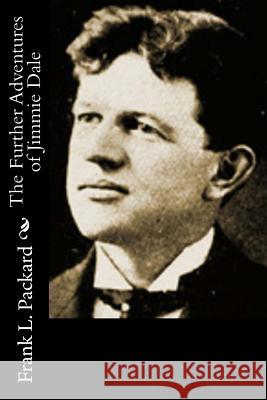 The Further Adventures of Jimmie Dale Frank L. Packard 9781537750323 Createspace Independent Publishing Platform - książka