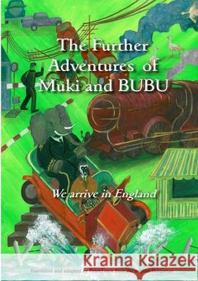 The Further Adventures of Muki and Bubu Peter Frank 9781326056711 Lulu.com - książka