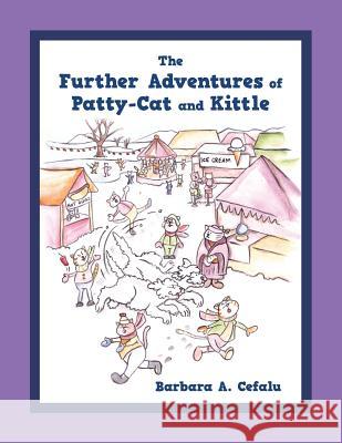 The Further Adventures of Patty-Cat and Kittle Barbara A Cefalu 9781478775751 Outskirts Press - książka