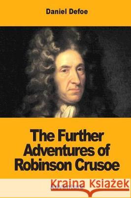 The Further Adventures of Robinson Crusoe Daniel Defoe 9781975833046 Createspace Independent Publishing Platform - książka