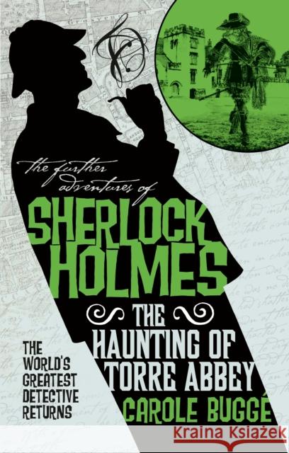 The Further Adventures of Sherlock Holmes - The Haunting of Torre Abbey Bugge, Carole 9781785655821 Titan Books Ltd - książka