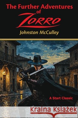The Further Adventures of Zorro McCulley, Johnston 9798880925735 Start Publishing Pd - książka