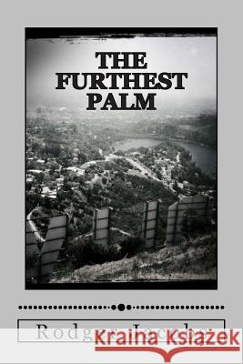 The Furthest Palm: The Trace Stories Rodger Jacobs 9780615682495 Silver Birch Press - książka